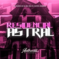Residencial Astral (feat. MC MAGRIN 2K) - Single - DJ ZAPATA ORIGINAL & Dj Skl 054