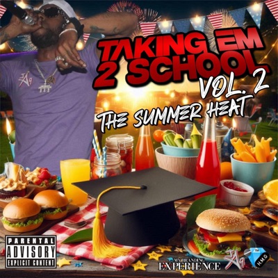 Taking Em 2 School, Vol. 2 (The Summer Heat)