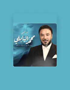 Mohammed Al Babliを聴いたり、ミュージックビデオを鑑賞したり、経歴やツアー日程などを確認したりしましょう！