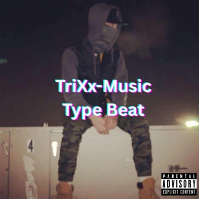 TriXx-Music Type Beat - Single