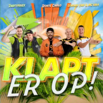 Klapt Er Op by PartyFriex, Bonte Carlo & Schorre Chef & MC Vals song reviws