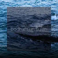 bodrum'un suları — Sıla