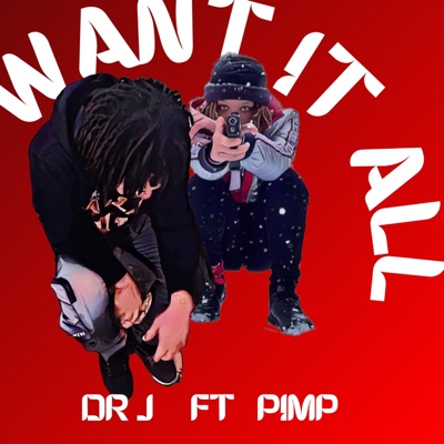 Want It All (feat. Pimp) - Single