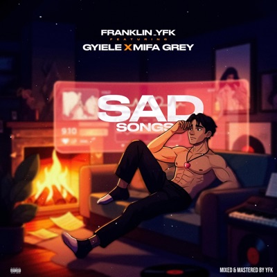 Sad Songs (feat. Gyiele & Mifa Grey) - Single