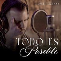 Todo es Posible - Single - Samuel Inzunza