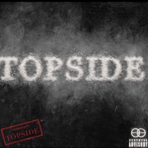 Topside (feat. Babyface Ray) - Single