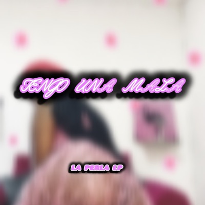 Tengo una Mala - Single