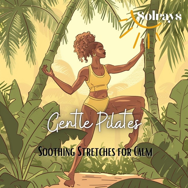 Gentle Pilates: Soothing Stretches for Calm