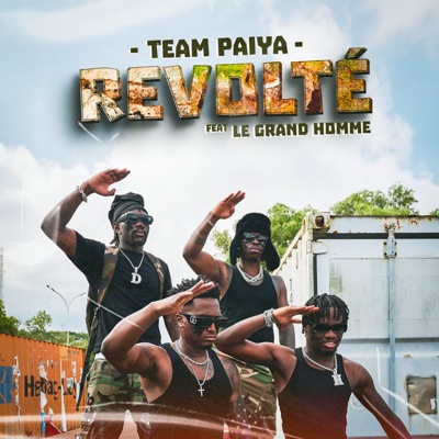 Team Paiya - Révolté (feat. Grand Homme)