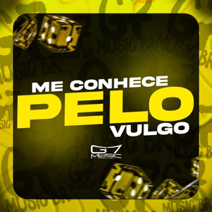 Me Conhece pelo Vulgo (feat. MC DANIEL DN)