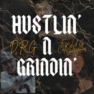 Hustlin' n Grindin' (feat. Ese Lil G & Cali Dreamer)
