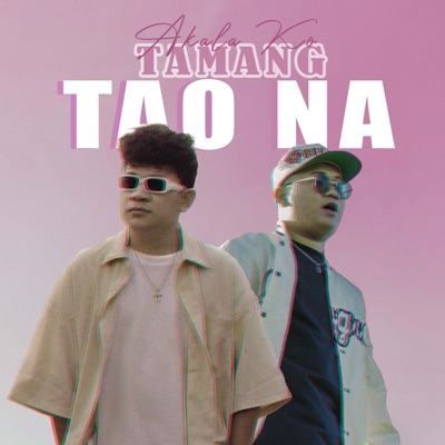 Akala Ko Tamang Tao Na (feat. Joshua Mari) - Single