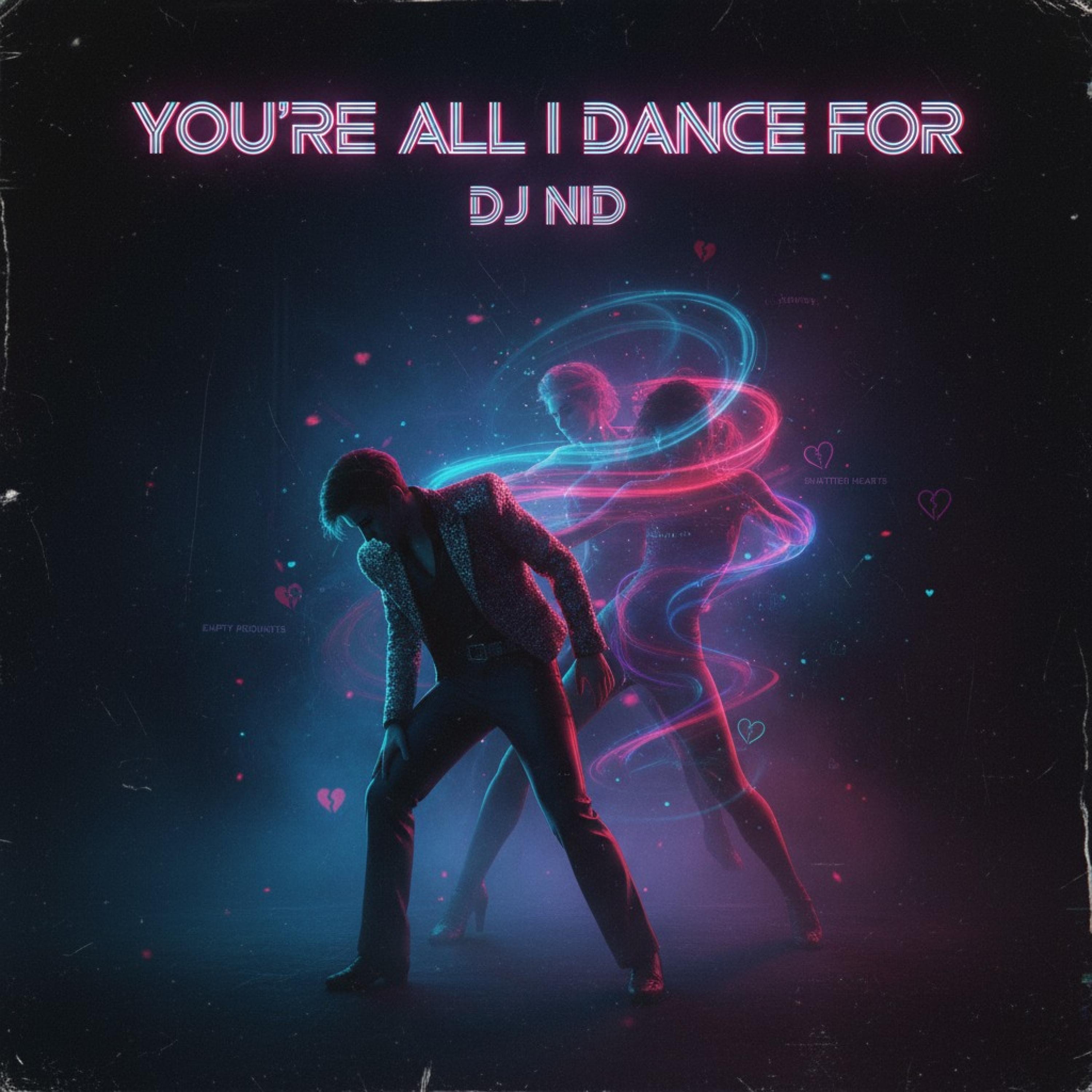 DJ NID - You're All I Dance For AETrim1764029 DJ NID - You're All I Dance For??