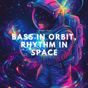 Bass in Orbit, Rhythm in Space