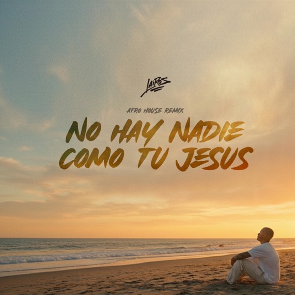 No hay nadie como tú JESUS (Afro House REMIX)