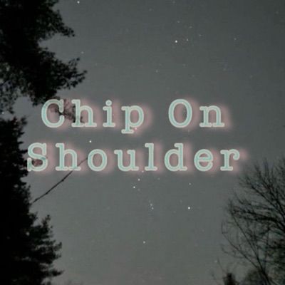 Chip On Shoulder (feat. 7Reazon) - Single