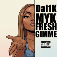 Gimme (feat. MykFresh) - Single - Dai1k