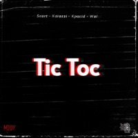 Tic Toc (feat. Seart, Karozzi & Wai) - Single - Kpacid
