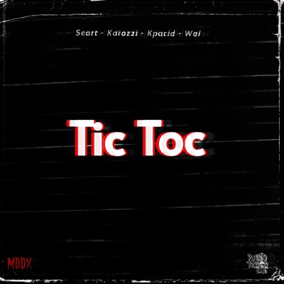 Tic Toc (feat. Seart, Karozzi & Wai) - Single
