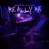 REALLY MA' (feat. Eizy Kingz) - Single - Morales 2H