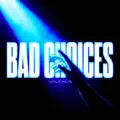 Bad Choices