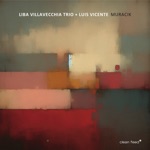 Liba Villavecchia Trio & Luis Vicente - Ornette Surrounds