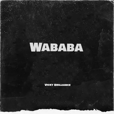Ascolta 'Wababa - Single' di vicky Brilliance