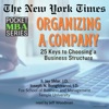 The New York Times Pocket MBA Series: Organizing a Company: 25 Keys to Choosing a Business Structure