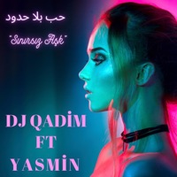 Hubb Bilā Ḥudūd – Sınırsız Aşk (feat. Jasmin) - Single - Dj Qadim