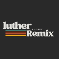 Luther (feat. L.A Rome) [Remix] - Single - AUDREY