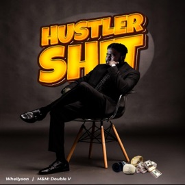 HUSTLER SHIT Whellyson
