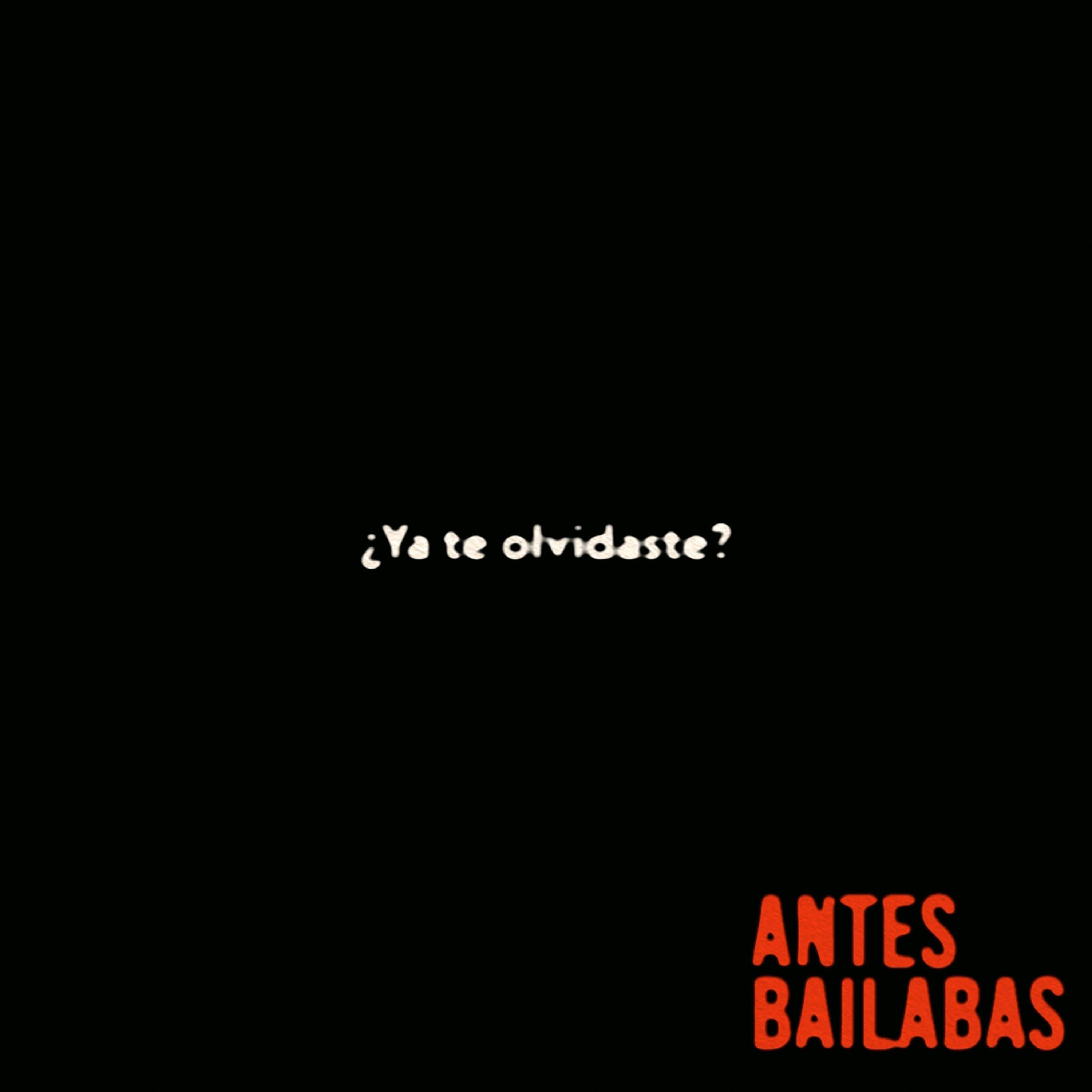 Antes Bailabas - Single