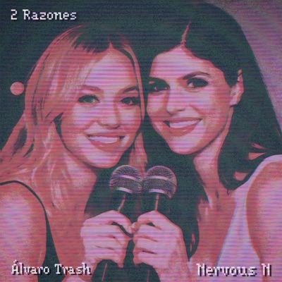 2 RAZONES (feat. Álvaro Trash & Methodiko) - Single