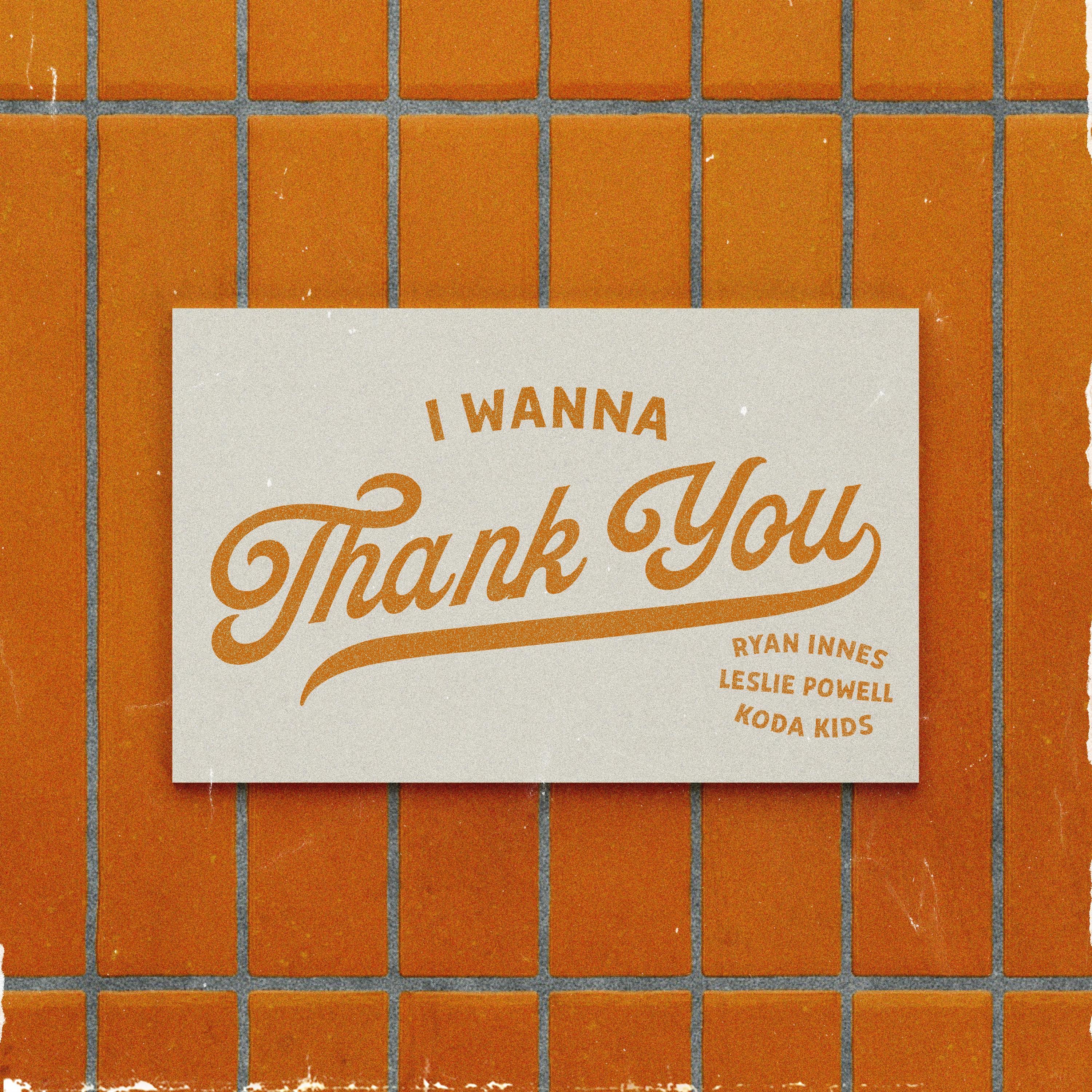 I Wanna Thank You - Single
