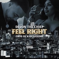 Feel Right - Single - Devon the Chief