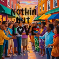 Nothin but Love (feat. Netta) - Single - Ron Duece