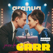 Jazz for a Grrr! (Audio Cabaret)