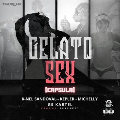 Gelato Sex (Remix) (feat. K-Nel Sandoval, Michelly KM & Kepler PA) - Single