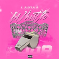 WHISTLE - Single - Lakiaa