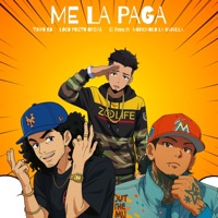 Me La Paga - Single - Tinyo RD, El Fresch, Loco Prieto Oficial & Moncholo La Vainilla