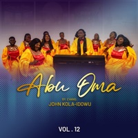ABUOMA VOL 12 - Evangelist John Kola-Idowu
