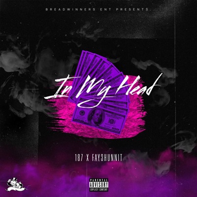 In My Head (feat. Fay3hunnit) - Single