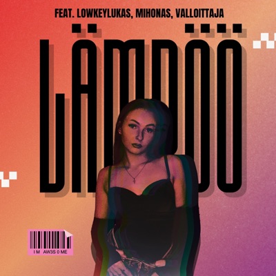 LÄMPÖÖ (feat. LowkeyLukas, Mihonas & Valloittaja) - Single