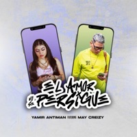 El Amor No Se Persigue (feat. May Creizy) - Single - Yamir antiman