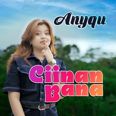 Anyqu - Ciinan Bana