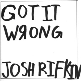 Got It Wrong Josh Rifkin