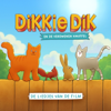 Dikkie Dik titelsong – van Dikkie Dik en de Verdwenen Knuffel - Dikkie Dik, Mike Boddé, Johan Hoogeboom & Burny Bos