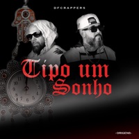 Tipo Um Sonho (Origens) - Single - DFCRappers