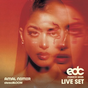 Amal Nemer at EDC Mexico, 2025: Stereo Bloom Stage (DJ Mix)