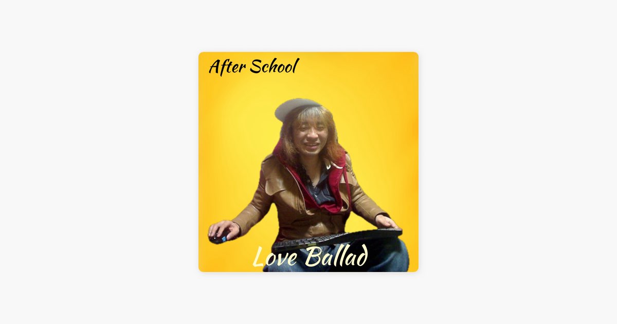 Love Balladの"After School"をApple Musicで